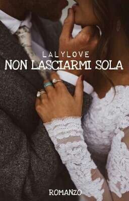 Non lasciarmi sola (completata) 