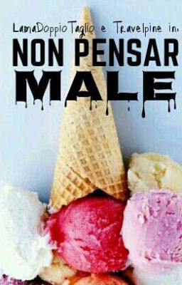 Non pensar male