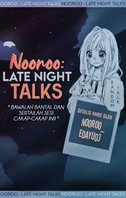 Nooroo: Late Night Talks