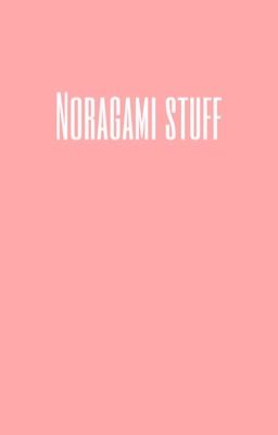 Noragami Stuff