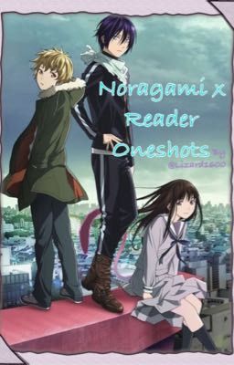 Noragami x Reader One-shot Collection