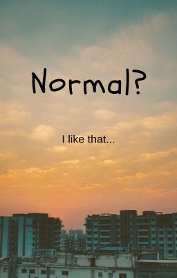 Normal.