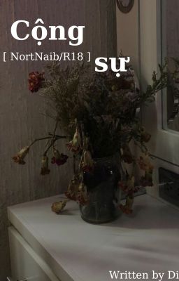 [ NortNaib/R18 ] Cộng sự