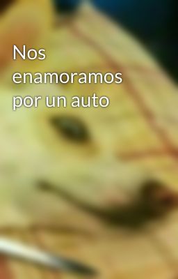 Nos enamoramos por un auto