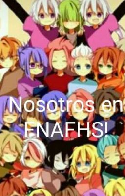 Nosotros en FNAFHS!