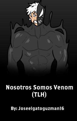 Nosotros Somos Venom (TLH)