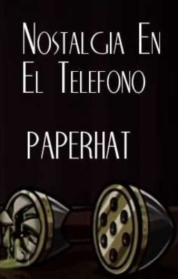 Nostalgia en el teléfono [Paperhat]