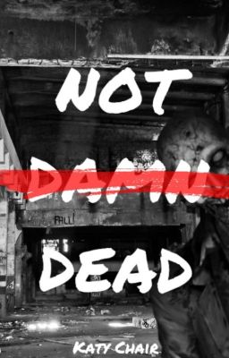 Not -Damn- Dead