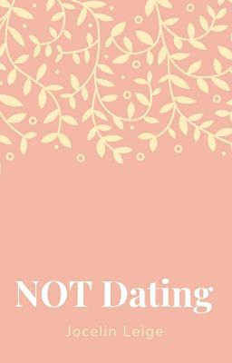 NOT Dating!!