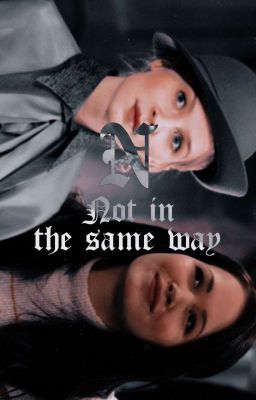 NOT IN THE SAME WAY, fleur delacour