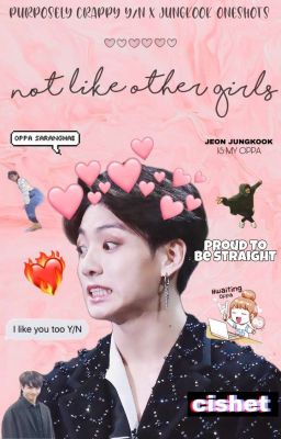 nOt LiKe OtHeR GiRLs | Jungkook x Y/N Oneshots