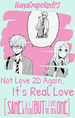 Not Love 2D Again, It's Real Love