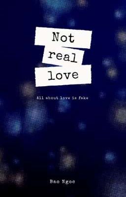 NOT REAL LOVE