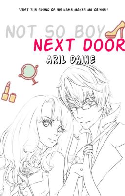 Not So Boy Next Door (COMPLETE)