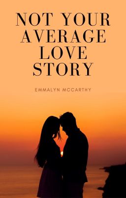 Not Your Average Love Story (completed)