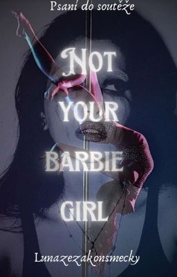 Not your barbie girl 