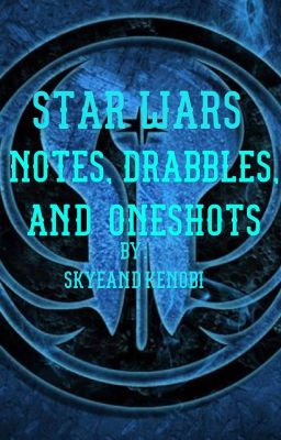 Notes, Drabbles, and Oneshots: A Star Wars Rebels Oneshot Request Book [CLOSED]