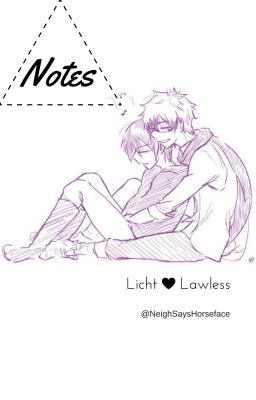 Notes (LichtxHyde/Lawless)