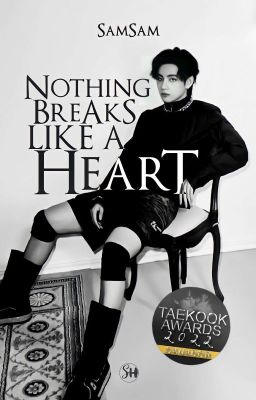 Nothing Breaks Like a Heart © TaeKook