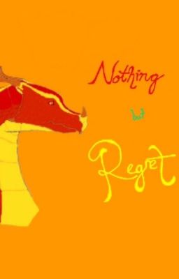 Nothing But Regret (A Wings of Fire fanfic)