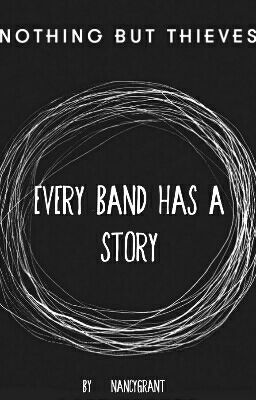 Nothing But Thieves - Every Band Has A Story