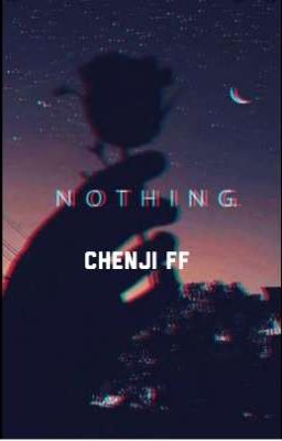 Nothing Chenji ff