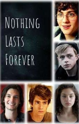 Nothing Lasts Forever ~ A Marauders Fanfiction 