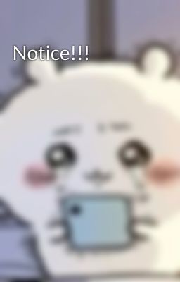 Notice!!!
