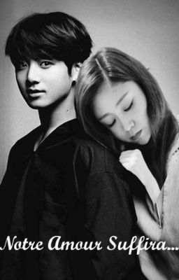 Notre amour suffira... Jungkook/Jisoo abandonné 