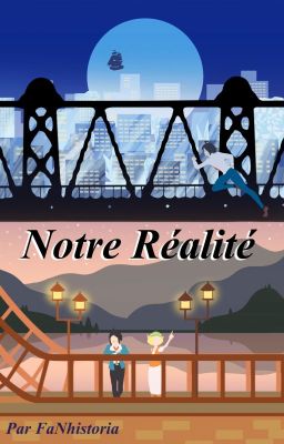 Notre Réalité (Série Dualrivalshipping)