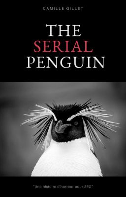 [Nouvelle] The Serial Penguin