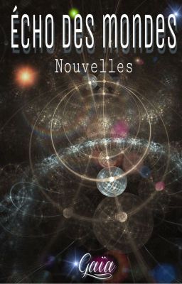 Nouvelles - Écho des mondes