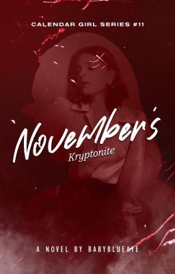 November's Kryptonite (Calendar Girls Series #11)