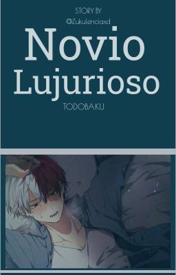 Novio Lujurioso [TodoBaku]