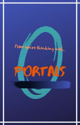 Now You're Thinking with Portals | W.I.P