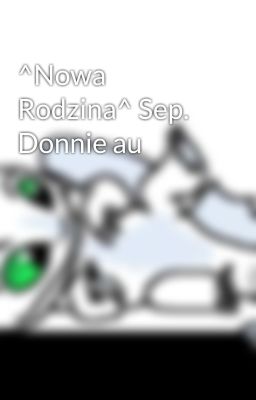 ^Nowa Rodzina^ Sep. Donnie au