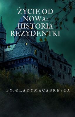 Nowe życie: historia rezydentki