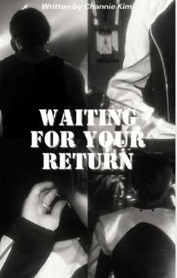 [NP/AllChan] WAITING FOR YOUR RETURN