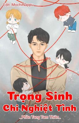 [NP_Hoàn] Trọng Sinh Chi Nghiệt Tình