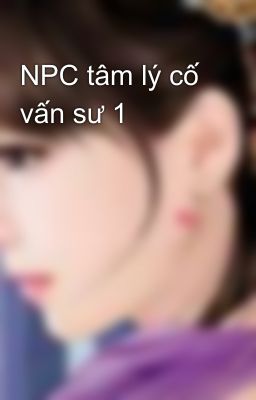 NPC tâm lý cố vấn sư 1