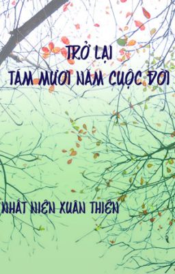 [NT] 《 Trở lại tám mươi năm cuộc đời》 [HOAN]