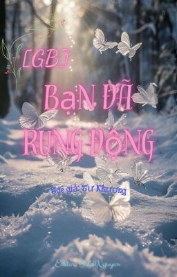 [Nữ công_Edit] Bạn đã rung động