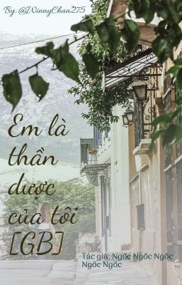 [Nữ công_Edit/Hoàn] Em là thần dược của tôi 