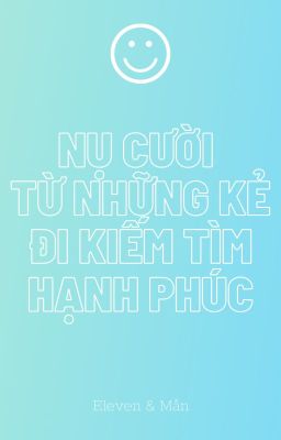 Nụ cười từ những kẻ đi kiếm tìm hạnh phúc