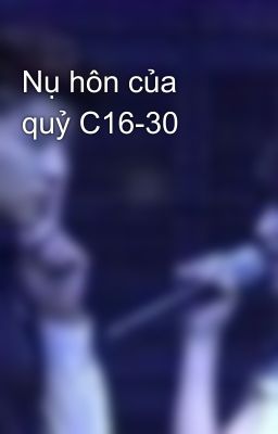 Nụ hôn của quỷ C16-30