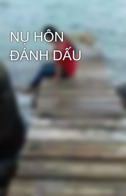 NỤ HÔN ĐÁNH DẤU