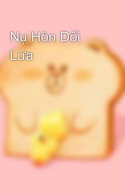 Nụ Hôn Dối Lừa 