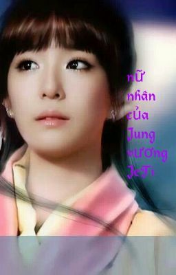 Nữ nhân của Jung vương (JeTi) Chương 27