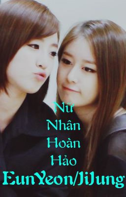 Nữ Nhân Hoàn Hảo EunYeon / Jijung