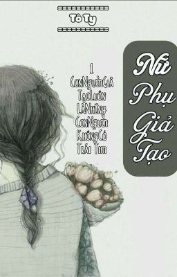 Nữ Phụ Giả Tạo - Tô Ty